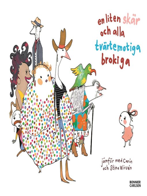 Title details for En liten skär och alla tvärtemotiga brokiga by Carin Wirsén - Available